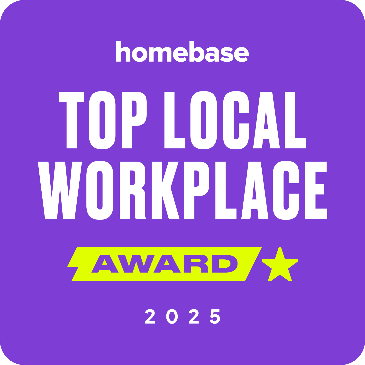 Homebase Top Local Workplace Award 2025